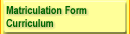 Matriculation Form Curriculum