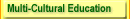 Multi-Cultural Education
